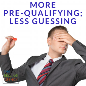 More Pre-Qualifying-Less Guessing-How Sellers Spend Their time