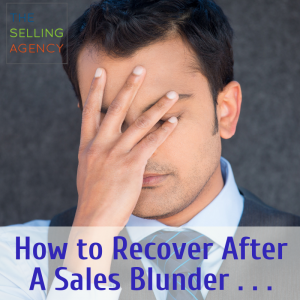 So What. Now What. How to recover after a sales blunder.