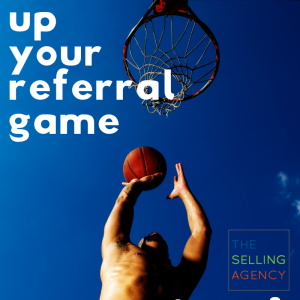 Inspiration to UP your Sales Referral Game